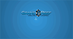 Desktop Screenshot of grandreefcasino.com